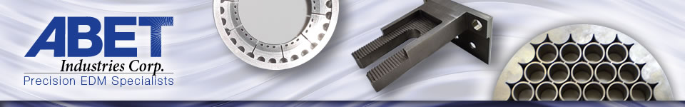 Abet Industries Corp - Precision EDM Specialists